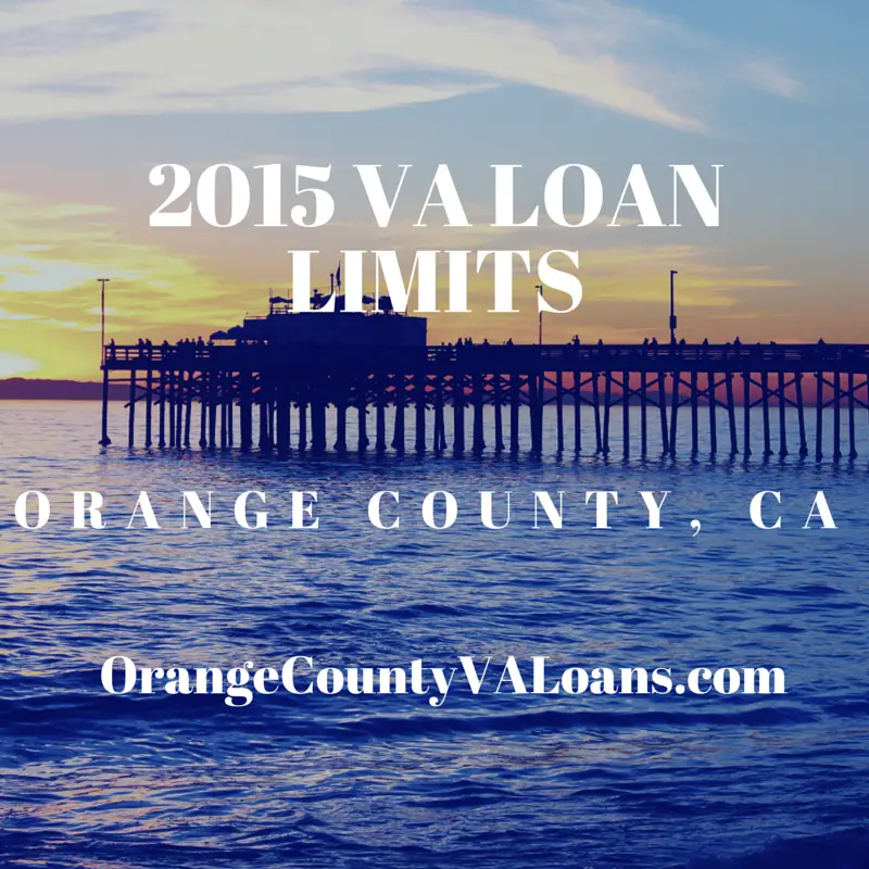 2015 VA Loan Limits for Orange County, CA to be $625,500