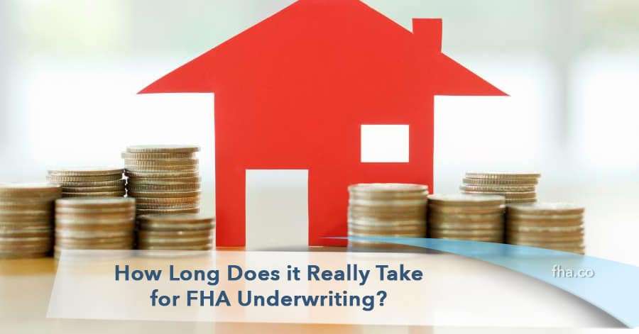 2020 How Long Does it Really Take for FHA Underwriting?