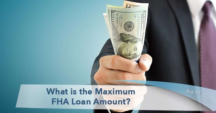 2020 What is the Maximum FHA Loan Amount?