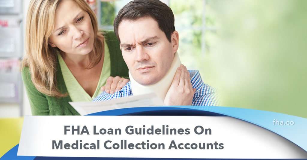 2021 FHA Loan Guidelines On Medical Collection Accounts ...