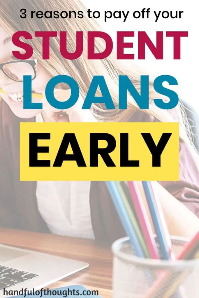 3 Reasons to Pay Off Your Student Loans Early