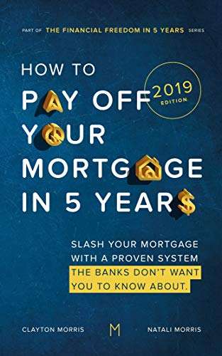 Amazon.com: How To Pay Off Your Mortgage In Five Years ...