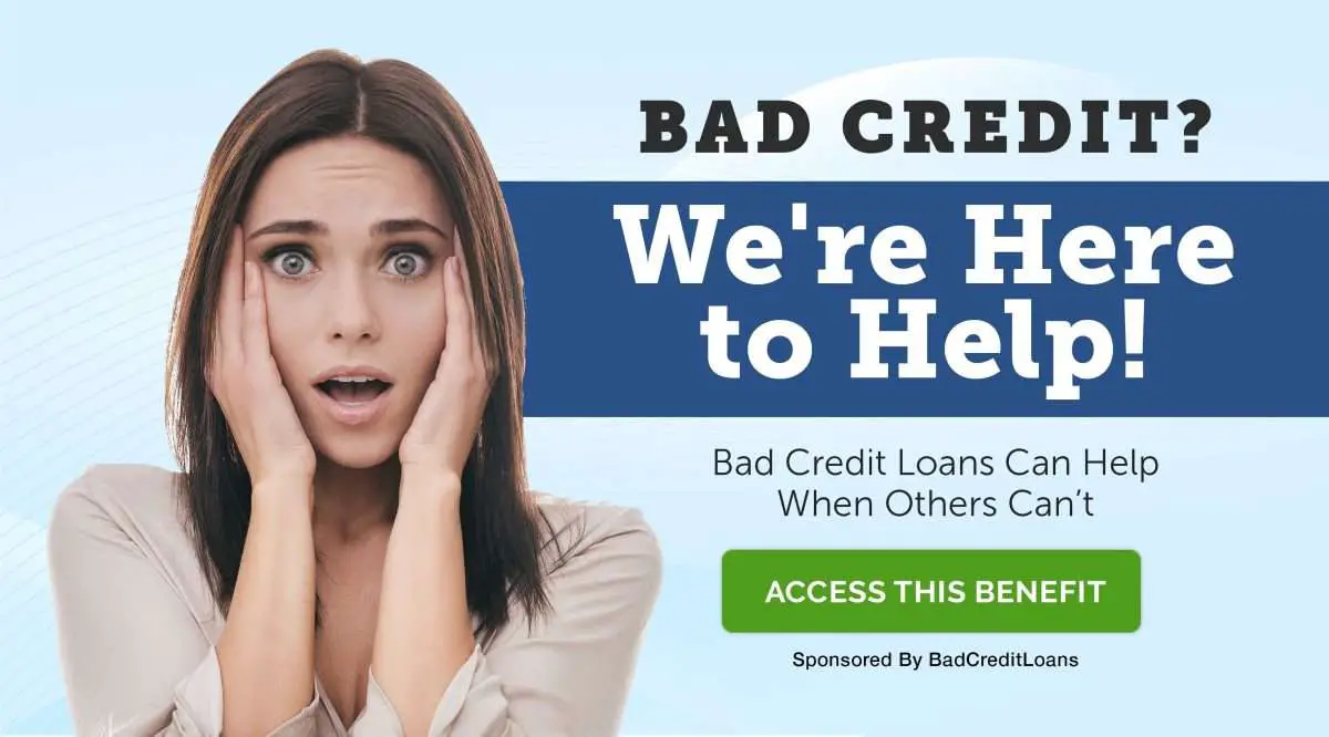 Bad Credit Loans â Where Credit Doesnât Have To Be A Problem