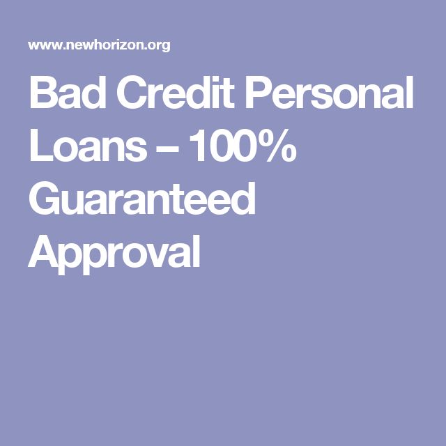 Bad Credit Personal Loans â 100% Guaranteed Approval