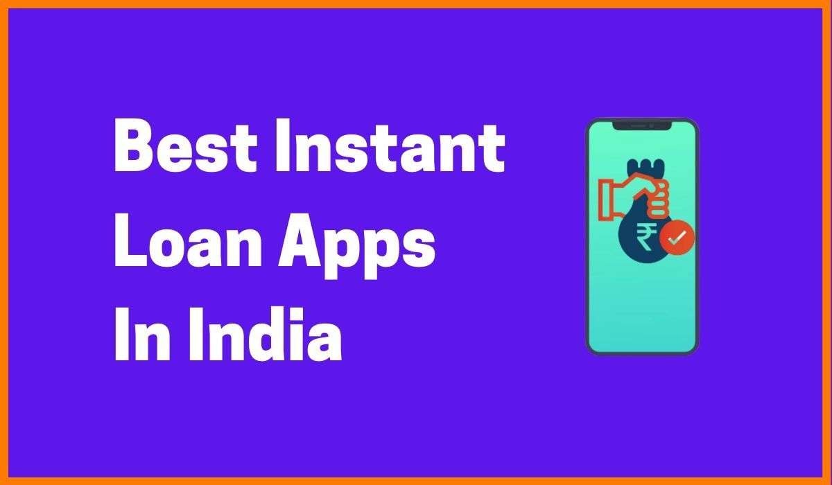 Best Instant Loan Apps In India in 2020