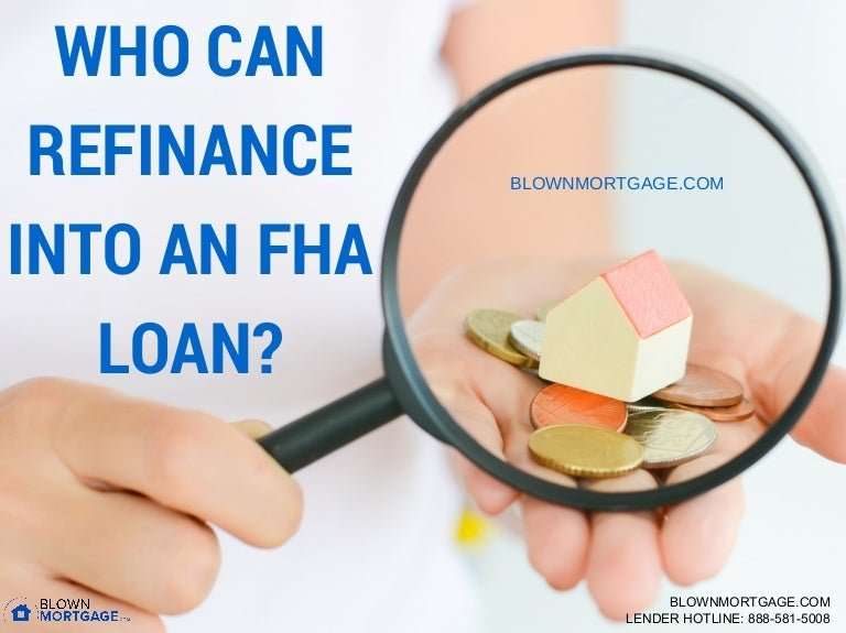 Can I Refinance Into An Fha Loan
