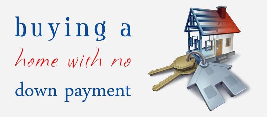 Can You Get A Home Loan With No Down Payment