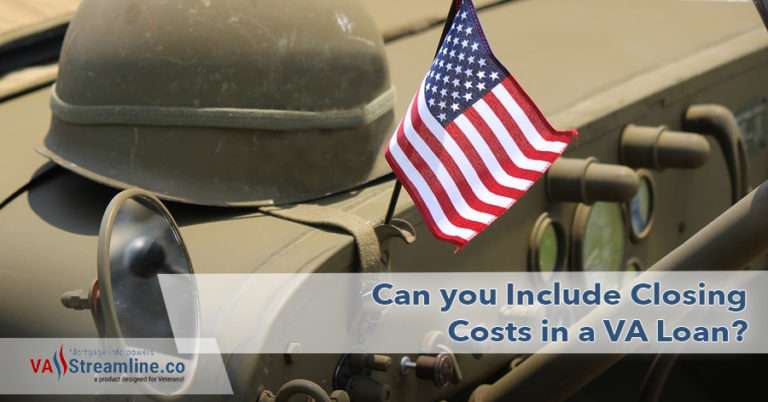 Can you Include Closing Costs in a VA Loan?