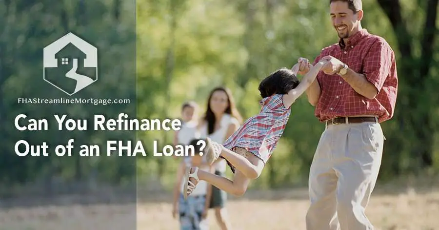 Can You Refinance Out of an FHA Loan ...