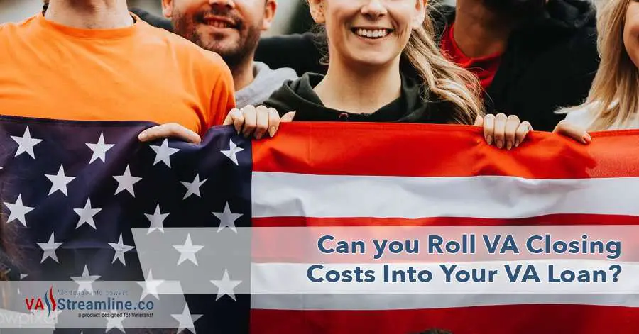 Can you Roll VA Closing Costs Into Your VA Loan?
