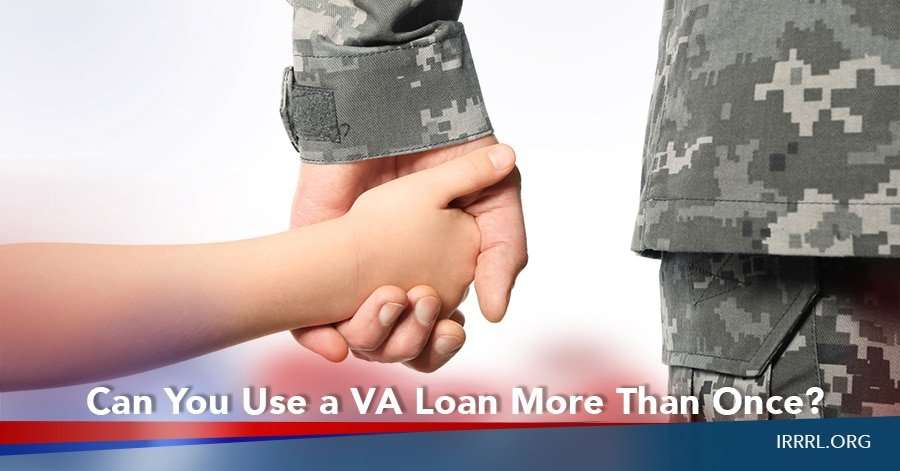 Can You Use a VA Loan More Than Once?