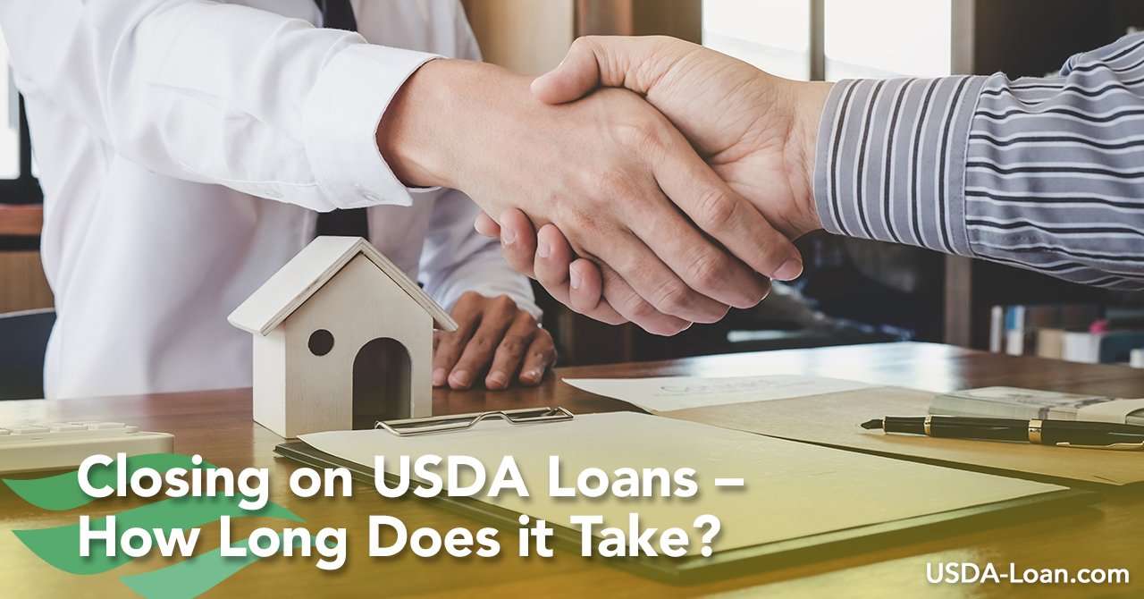Closing on USDA Loans â How Long Does it Take?