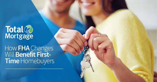 FHA Changes to Benefit 1st Time Homebuyers