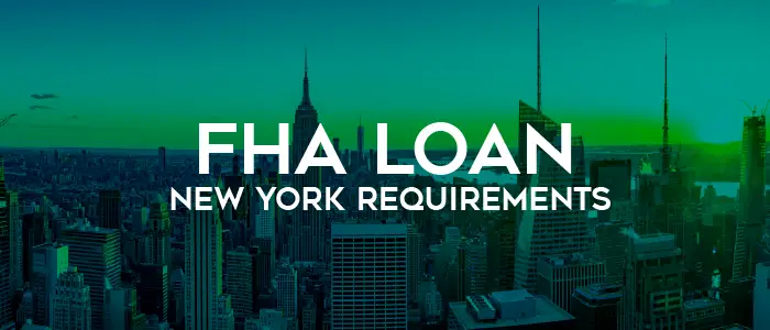 FHA Loan New York Requirements For A Mortgage (2020)