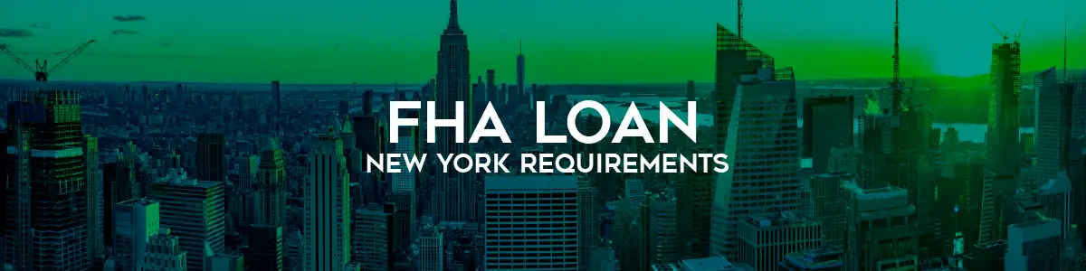 FHA Loan New York Requirements