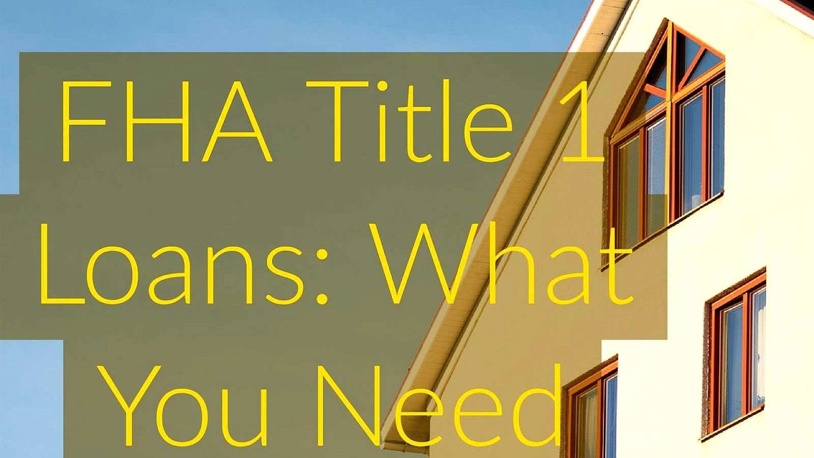 Fha Title 1 Loan Credit Requirements