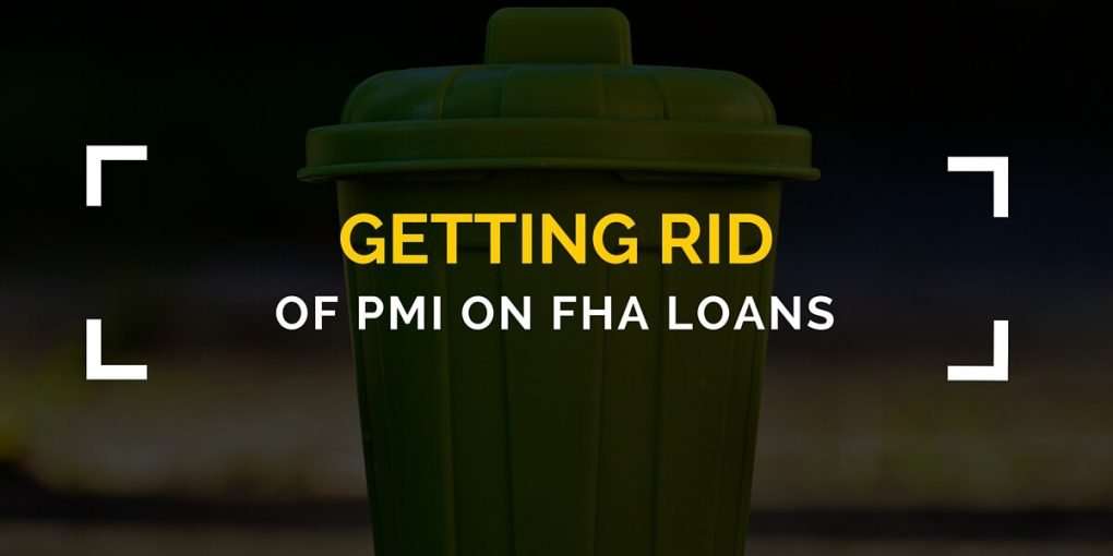 How Do You Get Rid of PMI on FHA Loans?