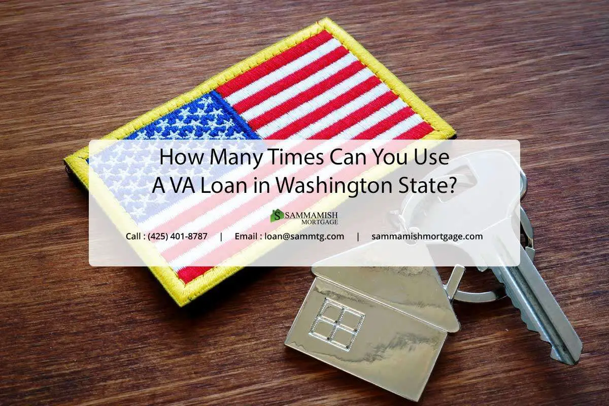 How Many Times Can You Use a VA Loan in Washington State?