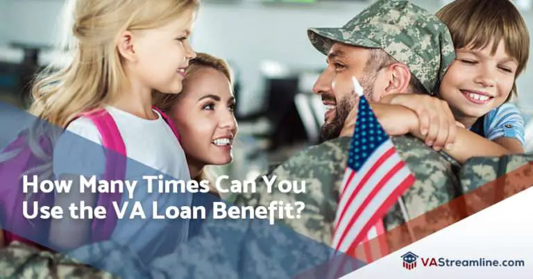 How Many Times Can You Use the VA Loan Benefit?  VAStreamline.com