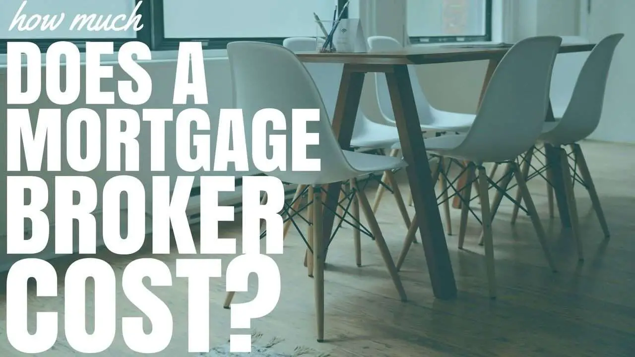How Much Does A Mortgage Broker Cost?