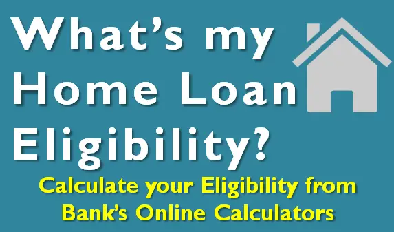 How Much Home Loan Am I Eligible For?