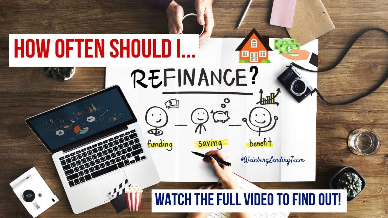 How Often Can I Refinance My Home?