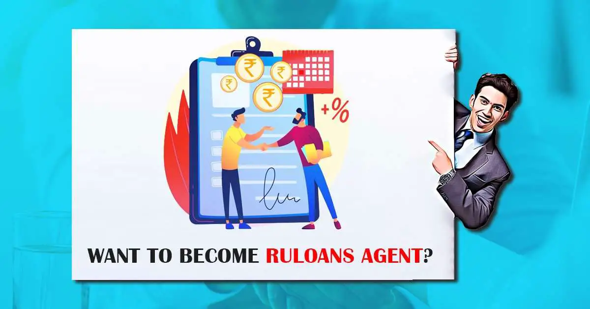 How to become a Ruloans Agent, or Loan Agent