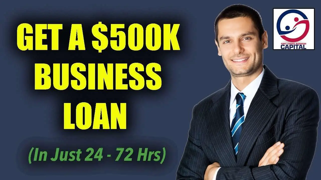 How To Get A $500k Business Loan (In Just 24
