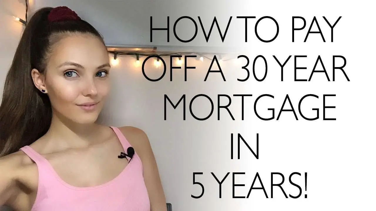 How to pay off a 30 year home mortgage in 5
