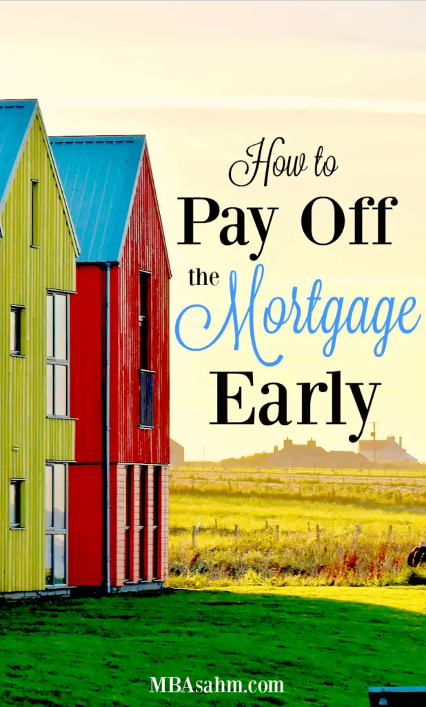How to Pay Off the Mortgage Early
