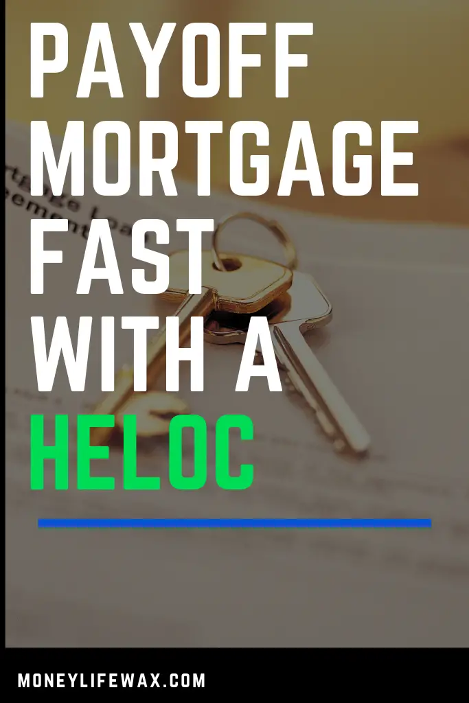 How to Use A HELOC to Pay Off Your Mortgage Faster ...