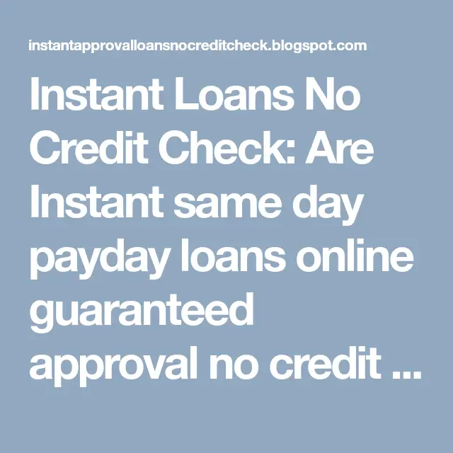 Instant Loans No Credit Check: Are Instant same day payday loans online ...