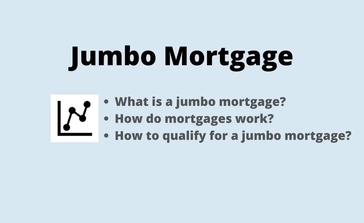 Jumbo Mortgage: What is a jumbo mortgage?