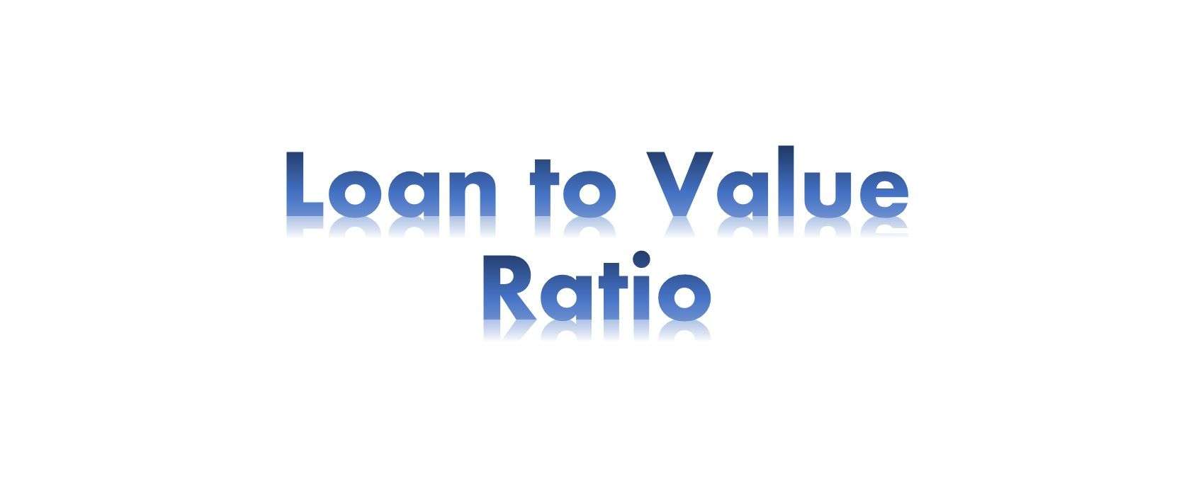 Loan to Value Ratio LVR