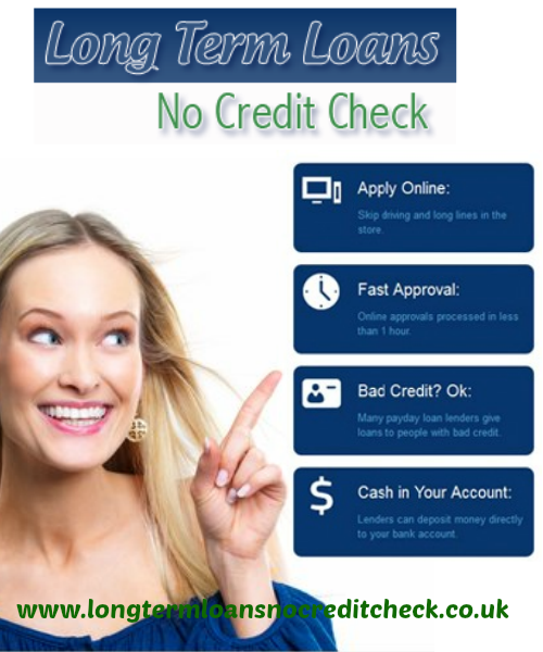 Long Term Loans No Credit Check