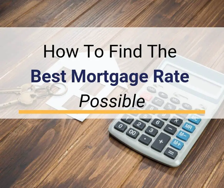 Lowest Mortgage Rates: How To Find The Best Mortgage Rates ...