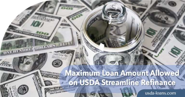 Maximum Loan Amount Allowed on USDA Streamline Refinance ...