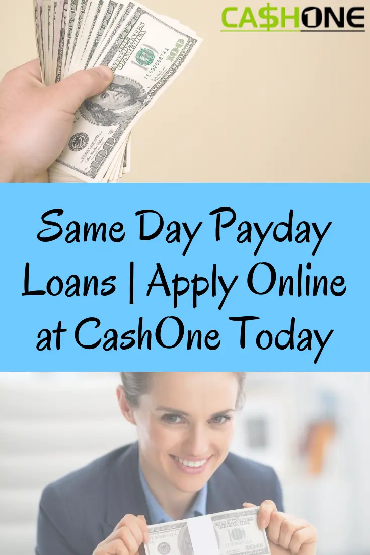 Need same day cash? Apply for same day online payday loans via #CashOne ...
