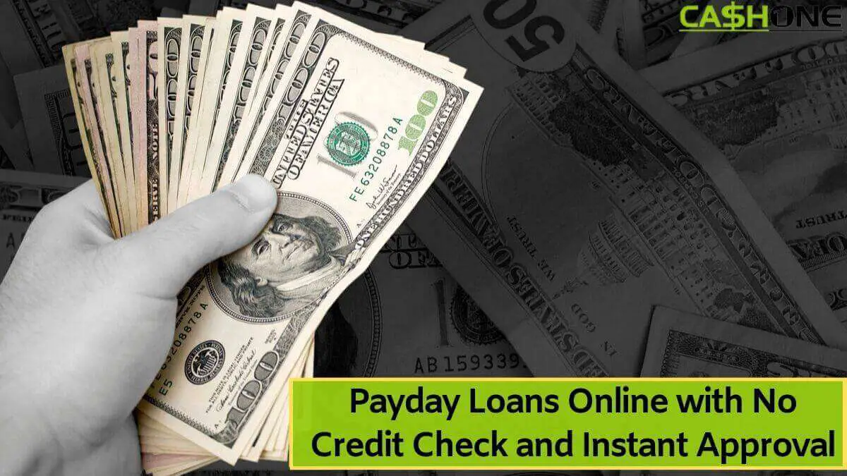 Payday Loans Online with No Credit Check and Instant Approval