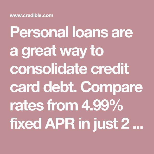 Personal loans are a great way to consolidate credit card debt. Compare ...