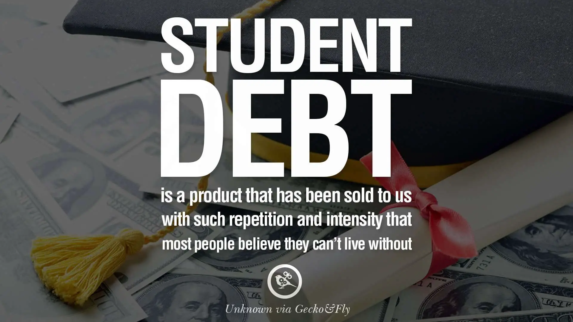 Quotes about Student Loan (73 quotes)