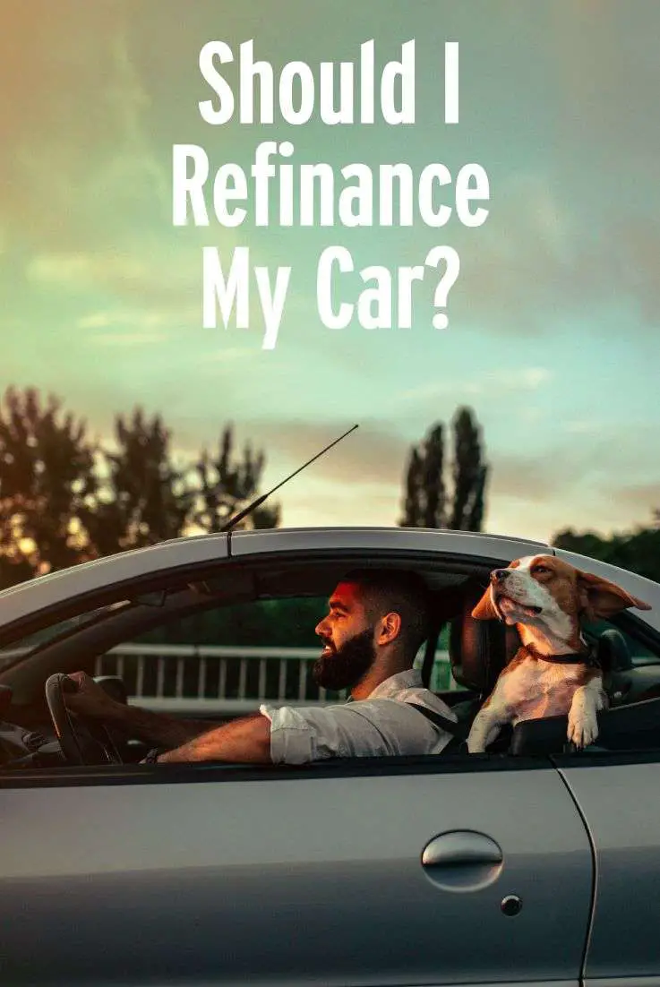 Should I refinance my car?
