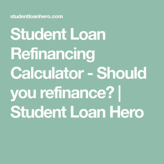 Student Loan Refinancing Calculator