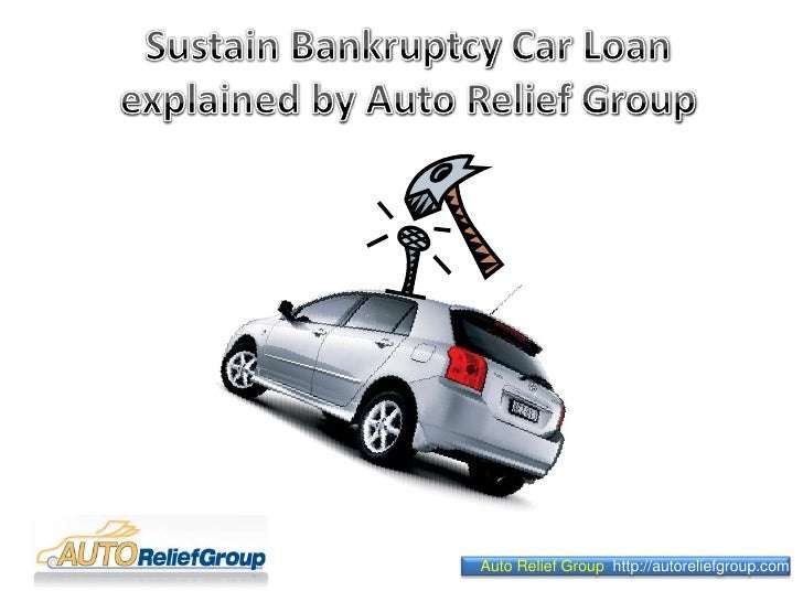 Sustain bankruptcy car loan explained by auto relief