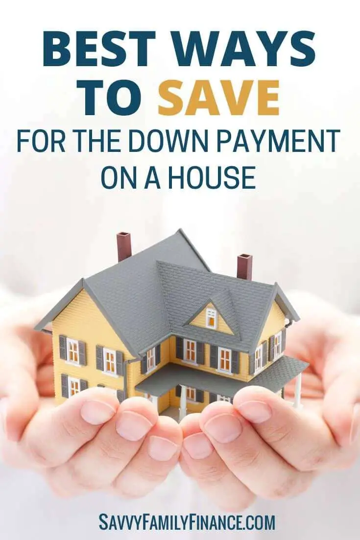 The Best Ways to Save for a Down Payment on a House