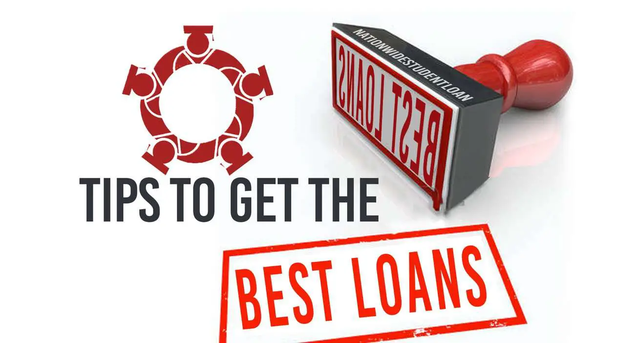 Tips to get the Best Loans for You