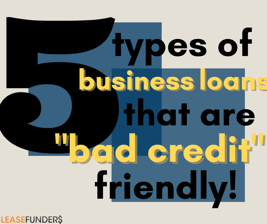 Types of Business Loans for Bad Credit