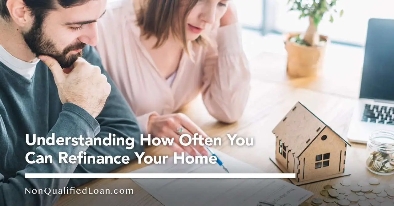 Understanding How Often You Can Refinance Your Home