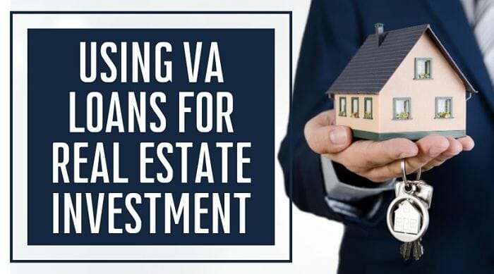 Using A VA Loan for Real Estate Investment
