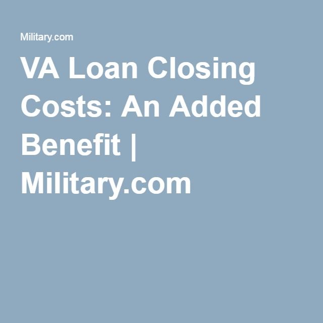 VA Loan Closing Costs: An Added Benefit